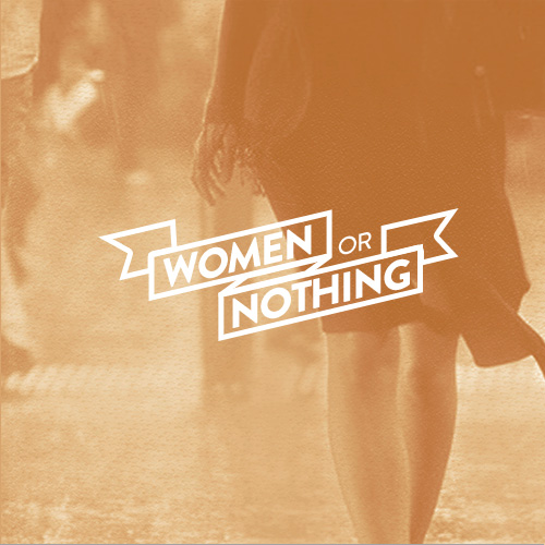 Women or Nothing
